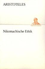 Nikomachische Ethik Cover des Buches Nikomachische Ethik (ISBN: 9783842469549)