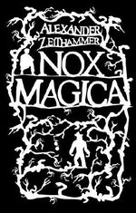 Nox Magica: (Buch 1 der Nox Magica Trilogie) Cover des Buches Nox Magica: (Buch 1 der Nox Magica Trilogie) (ISBN: B00M1T7Q7S)