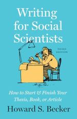 Writing for Social Scientists, Third Edition: How to Start and Finish Your Thesis, Book, or Article (Chicago Guides to Writing, Editing, and Publishing) Cover des Buches Writing for Social Scientists, Third Edition: How to Start and Finish Your Thesis, Book, or Article (Chicago Guides to Writing, Editing, and Publishing) (ISBN: 9780226643939)