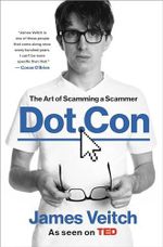 Dot Con: The Art of Scamming a Scammer Cover des Buches Dot Con: The Art of Scamming a Scammer (ISBN: 9780306874598)