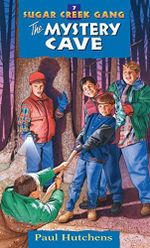 The Mystery Cave: Volume 7 (Sugar Creek Gang, Band 7) Cover des Buches The Mystery Cave: Volume 7 (Sugar Creek Gang, Band 7) (ISBN: 9780802470119)