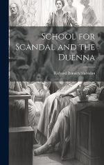 School for Scandal and the Duenna Cover des Buches School for Scandal and the Duenna (ISBN: 9781019418987)