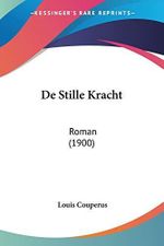 De Stille Kracht: Roman (1900) Cover des Buches De Stille Kracht: Roman (1900) (ISBN: 9781160412278)