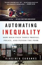 Automating Inequality: How High-Tech Tools Profile, Police, and Punish the Poor Cover des Buches Automating Inequality: How High-Tech Tools Profile, Police, and Punish the Poor (ISBN: 9781250215789)