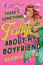 There's Something Fishy About My Boyfriend (Jersey Shore Merman) Cover des Buches There's Something Fishy About My Boyfriend (Jersey Shore Merman) (ISBN: 9781464280627)