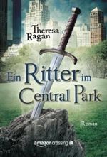 Ein Ritter im Central Park Cover des Buches Ein Ritter im Central Park (ISBN: 9781477822548)