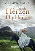 Glühende Herzen in den Highlands Cover des Buches Glühende Herzen in den Highlands (ISBN: 9781477827604)