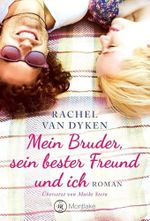 Mein Bruder, sein bester Freund und ich Cover des Buches Mein Bruder, sein bester Freund und ich (ISBN: 9781503937734)