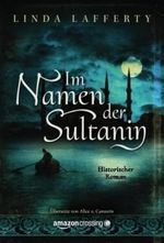 Im Namen der Sultanin Cover des Buches Im Namen der Sultanin (ISBN: 9781503938946)