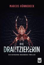 Die Drahtzieherin Cover des Buches Die Drahtzieherin (ISBN: 9781503945616)