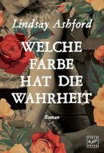 Welche Farbe hat die Wahrheit Cover des Buches Welche Farbe hat die Wahrheit (ISBN: 9781503950559)