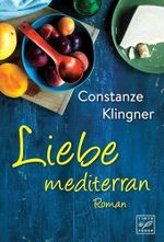 Liebe mediterran Cover des Buches Liebe mediterran (ISBN: 9781503951358)