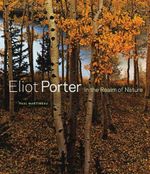 Eliot Porter: In the Realm of Nature (Getty Publications –) Cover des Buches Eliot Porter: In the Realm of Nature (Getty Publications –) (ISBN: 9781606061190)
