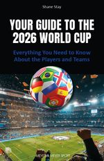 Your Guide to the 2026 World Cup Cover des Buches Your Guide to the 2026 World Cup (ISBN: 9781782552963)