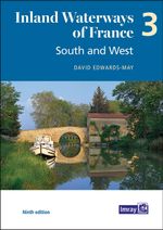 Inland Waterways of France Volume 3 South and West, Imray Cover des Buches Inland Waterways of France Volume 3 South and West, Imray (ISBN: 9781786793089)