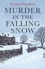 Murder in the Falling Snow: Ten Classic Crime Stories (Vintage Murders) Cover des Buches Murder in the Falling Snow: Ten Classic Crime Stories (Vintage Murders) (ISBN: 9781800812451)
