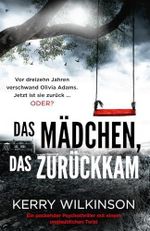 Das Mädchen, das zurückkam: Ein packender Psychothriller mit einem unglaublichen Twist Cover des Buches Das Mädchen, das zurückkam: Ein packender Psychothriller mit einem unglaublichen Twist (ISBN: 9781836186441)