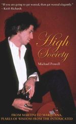 High Society: From Martini To Marijuana, Pearls Of Wisdom From The Intoxicated Cover des Buches High Society: From Martini To Marijuana, Pearls Of Wisdom From The Intoxicated (ISBN: 9781853755255)