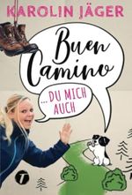 Buen Camino … du mich auch Cover des Buches Buen Camino … du mich auch (ISBN: 9782496703146)