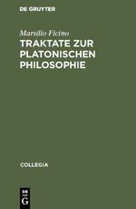 Traktate zur platonischen Philosophie Cover des Buches Traktate zur platonischen Philosophie (ISBN: 9783050023625)