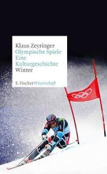 Olympische Spiele. Eine Kulturgeschichte von 1896 bis heute: Winter Cover des Buches Olympische Spiele. Eine Kulturgeschichte von 1896 bis heute: Winter (ISBN: 9783100022493)