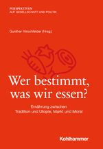 Wer bestimmt, was wir essen? Cover des Buches Wer bestimmt, was wir essen? (ISBN: 9783170416741)