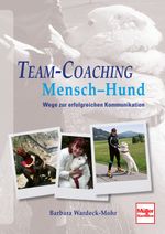 Team-Coaching Mensch - Hund Cover des Buches Team-Coaching Mensch - Hund (ISBN: 9783275019113)