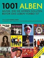 1001 Alben: Musik, die Sie hören sollten, bevor das Leben vorbei ist. Ausgewählt und vorgestellt von 90 internationalen Rezensenten. Mit einem Vorwort ... von Michael Göpfert und Alan Tepper. Cover des Buches 1001 Alben: Musik, die Sie hören sollten, bevor das Leben vorbei ist. Ausgewählt und vorgestellt von 90 internationalen Rezensenten. Mit einem Vorwort ... von Michael Göpfert und Alan Tepper. (ISBN: 9783283013073)