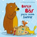 Bertie Bär packt seinen Koffer Cover des Buches Bertie Bär packt seinen Koffer (ISBN: 9783314100802)