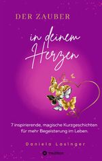 DER ZAUBER IN DEINEM HERZEN Cover des Buches DER ZAUBER IN DEINEM HERZEN (ISBN: 9783347929470)