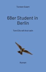 68er Student in Berlin Cover des Buches 68er Student in Berlin (ISBN: 9783347977655)