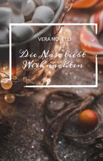 Die Nase liebt Weihnachten Cover des Buches Die Nase liebt Weihnachten (ISBN: 9783384741790)