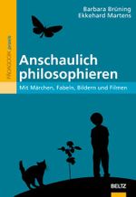 Anschaulich philosophieren Cover des Buches Anschaulich philosophieren (ISBN: 9783407625694)