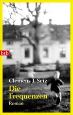Die Frequenzen Cover des Buches Die Frequenzen (ISBN: 9783442741113)