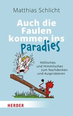 Auch die Faulen kommen ins Paradies Cover des Buches Auch die Faulen kommen ins Paradies (ISBN: 9783451033520)