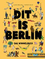 Dit is Berlin. Das Wimmelbuch Cover des Buches Dit is Berlin. Das Wimmelbuch (ISBN: 9783451072468)
