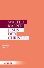 Walter Kasper - Gesammelte Schriften: Jesus der Christus: Neu eingeleitet vom Autor Cover des Buches Walter Kasper - Gesammelte Schriften: Jesus der Christus: Neu eingeleitet vom Autor (ISBN: 9783451291555)