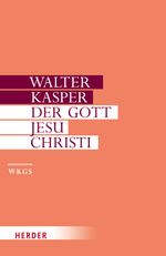 Der Gott Jesu Christi: Mit e. Vorw. des Autors zur Neuausg. (Walter Kasper Gesammelte Schriften) Cover des Buches Der Gott Jesu Christi: Mit e. Vorw. des Autors zur Neuausg. (Walter Kasper Gesammelte Schriften) (ISBN: 9783451298035)