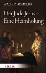 Der Jude Jesus – Eine Heimholung Cover des Buches Der Jude Jesus – Eine Heimholung (ISBN: 9783451383564)
