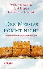 Der Messias kommt nicht Cover des Buches Der Messias kommt nicht (ISBN: 9783451389962)