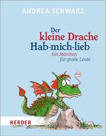 Der kleine Drache Hab-mich-lieb Cover des Buches Der kleine Drache Hab-mich-lieb (ISBN: 9783451390593)