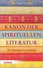 Kanon der spirituellen Literatur Cover des Buches Kanon der spirituellen Literatur (ISBN: 9783451392689)
