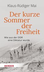 Der kurze Sommer der Freiheit Cover des Buches Der kurze Sommer der Freiheit (ISBN: 9783451394638)