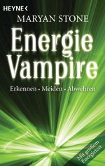Energievampire erkennen, meiden, abwehren Cover des Buches Energievampire erkennen, meiden, abwehren (ISBN: 9783453701649)