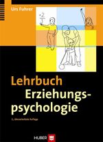 Lehrbuch Erziehungspsychologie Cover des Buches Lehrbuch Erziehungspsychologie (ISBN: 9783456843605)