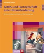ADHS und Partnerschaft - eine Herausforderung Cover des Buches ADHS und Partnerschaft - eine Herausforderung (ISBN: 9783456844558)