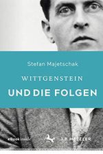 Wittgenstein und die Folgen: Mit E-Book Cover des Buches Wittgenstein und die Folgen: Mit E-Book (ISBN: 9783476049346)