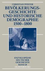 Bevölkerungsgeschichte und historische Demographie 1500-1800 Cover des Buches Bevölkerungsgeschichte und historische Demographie 1500-1800 (ISBN: 9783486581577)