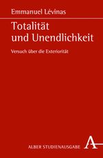 Totalität und Unendlichkeit Cover des Buches Totalität und Unendlichkeit (ISBN: 9783495480557)