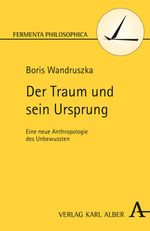 Der Traum und sein Ursprung Cover des Buches Der Traum und sein Ursprung (ISBN: 9783495482599)
